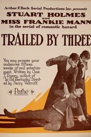 Trailed by Three (1920)