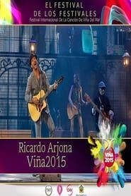 Ricardo Arjona Festival de Viña del Mar (2015)