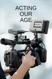 Acting Our Age series tv