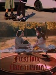 First Love (Late Autumn) series tv