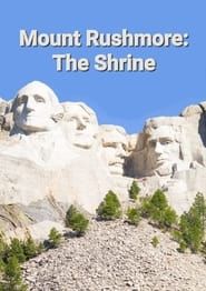 watch Mount Rushmore: The Shrine
