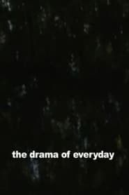 The Drama of Everyday series tv