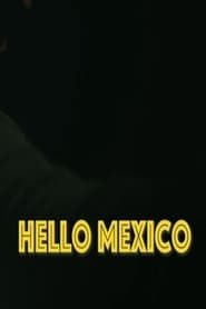 Hello Mexico series tv