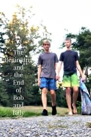 Image The Beginning and the End of Bob and Billy 2022