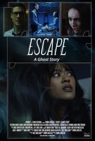 Escape: A Ghost Story series tv