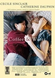 Coffee & Water series tv