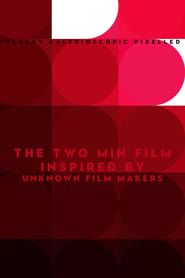 The two minute film inspired by unknown filmmakers series tv