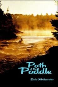 Path of the Paddle: Solo Whitewater 1977 streaming