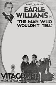 The Man Who Wouldn't Tell (1918)