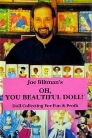 Joe Blitman's Oh, You Beautiful Doll! series tv