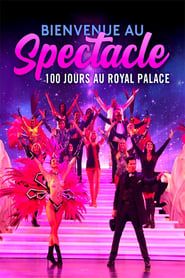 Bienvenue au spectacle ! 100 jours au Royal Palace series tv