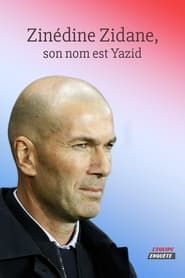 Zinédine Zidane, son nom est Yazid series tv