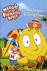 Maggie And The Ferocious Beast - Rain Showers and Spring Flowers series tv