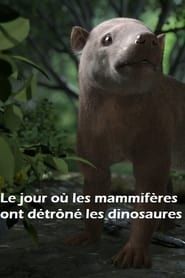 The Day Mammals Dethroned Dinosaurs series tv