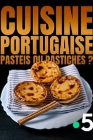 Cuisine portugaise : pastéis ou pastiches ? series tv