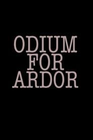 Odium for Ardor series tv