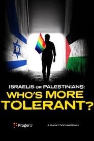 Israelis or Palestinians: Who’s More Tolerant? series tv