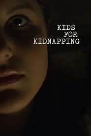 Kids for Kidnapping series tv