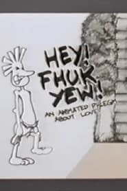 Hey! Fhuk Yew! (1994)