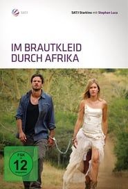 Im Brautkleid durch Afrika series tv