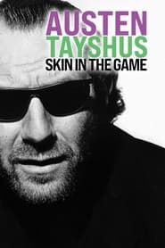 Image Austen Tayshus: Skin in the Game 2022