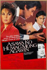 Asawa Ko Huwag Mong Agawin 1987 streaming