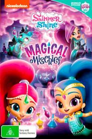 Shimmer And Shine: Magical Mischief series tv
