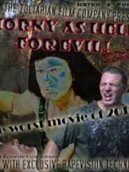 Horny as Hell for Evil series tv