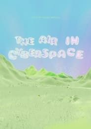 The Air In Cyberspace series tv