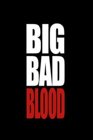 Big Bad Blood series tv