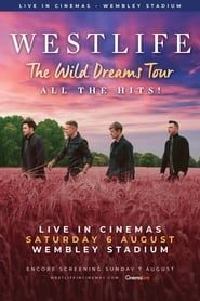 Westlife: The Wild Dreams Tour (Live at Wembley Stadium) series tv
