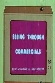 Image Seeing Through Commercials