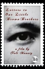 Letters to Our Little Brown Brothers series tv