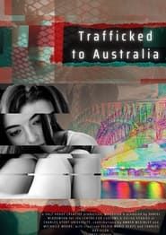 Affiche de Trafficked to Australia