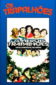 Os Heróis Trapalhões - Uma Aventura na Selva 1988 streaming