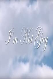 I'm Not Gay-hd