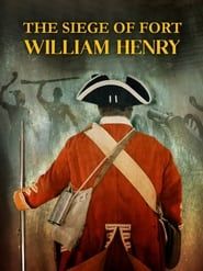 watch The Siege of Fort William Henry