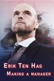 Erik Ten Hag - Making a Manager series tv