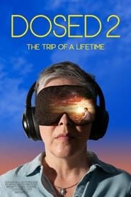 Dosed 2: The Trip of a Lifetime-hd