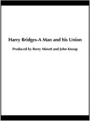 Harry Bridges: A Man and His Union