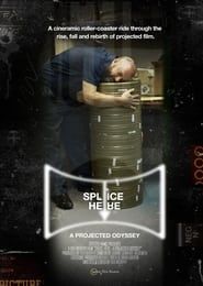 Splice Here: A Projected Odyssey 2022 streaming