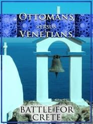 Ottomans vs Venetians: Battle for Crete series tv