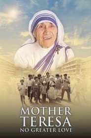 Mother Teresa: No Greater Love series tv