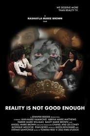 Reality is Not Good Enough series tv