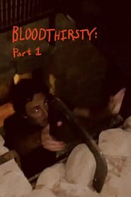 BLOODTHIRSTY: Part 1 series tv