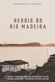 Heróis do Rio Madeira series tv