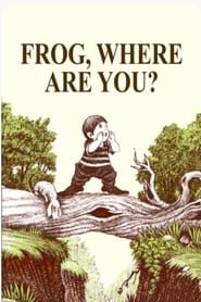 Frog Where Are You? series tv