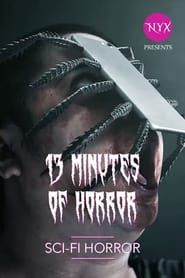 13 Minutes of Horror: Sci-Fi Horror series tv