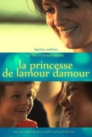 La Princesse De L'amour D'amour series tv