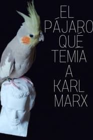 El pájaro que temía a Karl Marx series tv